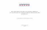 DO RETROVISOR AO PARA-BRISA: A construção da subjetividade ... Moreira Lino.pdf · complementarios como: intencionalidad, interdisciplinariedad, transdisciplinariedad, multirreferencialidad