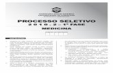 VTB 2010 - 2 MEDICIMA · 2014-01-09 · UNIFOR – Processo Seletivo 2010.2 – 1ª Fase MEDICINA 1 1. Verifique se este caderno de prova contém um total de 60 questões e uma proposta