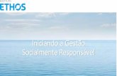 Iniciando a Gestão Socialmente Responsável Sebrae/UFs/TO/Barra de... · A responsabilidade social de uma empresa engloba as expectativas econômicas, legais, ... incorporação