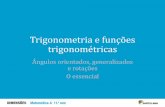 Trigonometria e funções trigonométricaspedronoia.pt/11ano/U2.pdfTrigonometria e funções trigonométricas Ângulos orientados, generalizados ... e [𝑂𝐴’]têm o mesmo comprimento