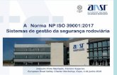 A Norma NP ISO 39001:2017 Sistemas de gestão da segurança …erscharter.eu/.../ansr_-_norma_np_iso_39001_fpm7.pdf · 2019-06-17 · Joaquim Pinto Machado, Técnico Superior. European