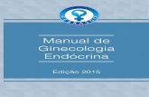 Manual de Ginecologia Endócrina - Febrasgo · FEBRASGO - Manual de Ginecologia Endócrina 6 Todo conteúdo deste manual de Orientação pode ser encontrado no site: Todos os direitos