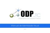 ODP TC - cgu.gov.br · O Observatório da Despesa Pública (ODP) é a unidade de Ciência de Da-dos da CGU, voltada à produção de informações estratégicas com uso intensivo