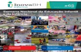 Semana Nacional da Educação Infantil e da Infânciainovabh.com.br/wp-content/uploads/2019/09/Inova-BH-in... · 2 Inova BH Informa #65 Setembro /2019 Acontece Valorização da Educação