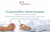 Programa BPC: Painel Hospitais · PPG de Cardiologia nota 6 na CAPES Angioplastia primária 24h/7d/365d UCC, UTI PO de Cardíaca, UMNI, UDTC. Programa de IC avançada, dispositivos