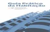 Guia Prático da Habitaçãoportaldahabitacao.pt/.../documentos/GuiaHabitacao_versao-final.pdf · venientes no processo imobiliário, desde os técnicos que aprovam os licenciamentos,