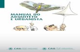 MANUAL DO ARQUITETO E URBANISTA - CAU/SPMANUAL DO ARQUITETO E URBANISTA 5 CONSELHO DE ARQUITETURA E URBANISMO DE SÃO PAULO (CAU/SP) Diretoria (2015-2017) Gilberto Silva Domingues