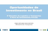 Oportunidades de Investimento no Brasilaz545403.vo.msecnd.net/uploads/2013/05/8.30-Daniel-Sigelmann-Dino-Batista.pdfOportunidades de Investimento no Brasil 8º Encontro de Logística