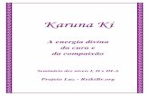 Karuna KiKaruna Ki - ReikiBr.orgmoodle.reikibr.org/.../04/Karuna-Ki-I-II-e-IIIA-02042015.pdf · Fórum ReikiBr – Projeto Luz Apost ila de Karuna Ki níveis I, II e III-A 2 O QUE