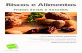 Riscos e Alimentos - Repositório Aberto...Nº 11 - junho de 2016 A EFSA e a Agenda de Avaliação de Risco da ASAE A segurança alimentar dos frutos secos e secados colocados no mercado,