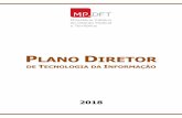 PLANO DIRETOR - MPDFT · 2018-12-11 · 14 Plano Diretor de TI - 201 8 gerencial. Esta seção é destinada a explanar de forma resumida este caminho que a STI percorreu e as mudanças