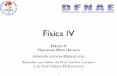 FisicaIV-Lab Aula03 clemencia 2016.2dfnae.fis.uerj.br/twiki/pub/DFNAE/FisicaExp/FisicaIV-Lab_Aula03_2016.2... · Prática III Clemencia Mora Herrera Baseado nos slides do Prof. Sandro