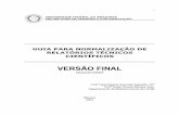 Guia relatório PIBICppgiba.ufam.edu.br/attachments/article/4/guia_relatoriotecnico.pdf · Assim, tomando por base as determinações da Associação Brasileira de Normas Técnicas