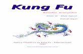 Kung Fu - Webnode · ©Centro Filosófico do Kung Fu - Internacional “Se atravessarmos a vida convencidos de que a nossa é a única maneira de pensar que existe, vamos acabar perdendo