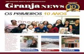 A N O S OS PRIMEIROS 10 ANOS - Granja News · 2019-07-02 · essa comemoração porque o espa-ço Onodera é um lugar que cuida das pessoas, então não tinha lugar mais apropriado