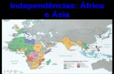 Independências: África e Ásia114560001.s3-sa-east-1.amazonaws.com/redesagradouba/wp...A resistência timorense, apoiada internacionalmente, derrotou os indonésios. Xanana Gusmão