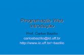 Programação Web Introdução - UFFbazilio/cursos/sistweb/material/ProgramacaoWeb.pdf · •Documentos XSD (esquemas), assim como DTDs, definem uma gramática para documentos XML
