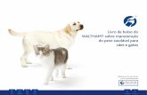 Livro de bolso do WALTHAM® sobre manutenção do peso saudável para cães e … · 2018-01-30 · o ganho de peso e pode representar um grande desafio que pode sabotar o programa