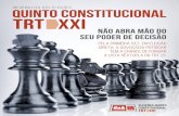QUINTO CONSTITUCIONAL - OAB RN · O Quinto Constitucional é uma janela aberta pelos constituintes da Carta de 1988 para que os Tribunais tenham integrantes com uma visão distinta