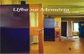 UFBA NA MEMÓRIA na memória 1946-2006.pdf · por sua linguagem fluida e de agradável leitura, pela experiência de vida e lutas por melhores condições de trabalho para os educadores
