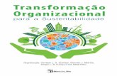Transformação Organizacional · Al hablar del tema de la responsabilidad social empresarial (RSE) es inne-gable que debe tocarse desde el inicio, la relación de ésta con la ética