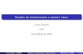 Revisão de determinante e sistema linear...Laura Goulart (UESB) Revisão de determinante e sistema linear 28 de Maio de 2018 3 / 10 Cálculo do determinante de matrizes de ordem 3