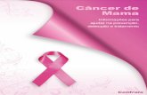 Câncer de Mama - abc.med.br:abcmed::/Outubro-rosa... · apenas dos tumores de pele não melanoma. Quando diagnosticado e tratado oportunamente, o prognóstico é relativamente bom.