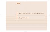 Manual do Candidato Espanholobarao.damasio.com.br/wp-content/uploads/2019/04/manual_espanhol_20131.… · 4.2.2. Heterogenéricos 38 4.2.3 Acentuación 40 4.2.3.1. Reglas generales