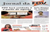 a partir de agosto semestre - Fdv Faculdade de Viçosa · Centro - Viçosa-MG Cep.: 36570-000 Realizada de 27 a 29 de maio, a IX Semana Acadêmica da FDV foi um evento rico em de-bates