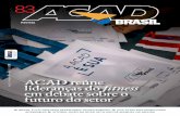 Revista - ACAD Brasil · Pereira, Toni Gandra, Edgard Corona, Richard Bilton e Luiz Urquiza. “É uma oportunidade poder mediar pela ter-ceira vez executivos deste setor e posso