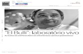 Bulli: laboratório vivo · TEMA Fénan Adriá foi o chef que tornou o restaurante El Bulli" um dos mais conceituados do Mundo, e a gastronomia molecular é um dos seus truques para