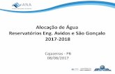 Alocação de Água Reservatórios Eng. Avidos e São Gonçalo ...arquivos.ana.gov.br/.../Apresentacao2017-2018_ReservatoriosEngAvidoseSaoGoncalo.pdf3) Conforme informações do Centro