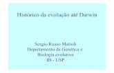 Histórico da evolução até Darwin · Albertus Magnus (1193/1206-1280) De Mineralibus Matéria decomposta Virtus Matéria viva (Santo) Tomás de Aquino (1225-1274) Summa Theologica