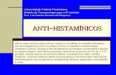ANTI-HISTAMÍNICOS · Princípios de Farmacologia - A Base Fisiopatológica da Farmacologia, 3ª edição. Guanabara Koogan, 02/2014 . FARMACODINÂMICA Por semelhança estrutural,