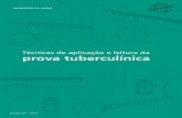 Técnicas de aplicação e leitura da prova tuberculínica14 Modalidades de leituras da prova tuberculínica 32 14.1 Leitura aberta 32 14.2 Procedimento para a realização da leitura