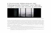 L’homme Atlantique de Marguerite Duras: um filme negro ... · A autora apresenta-nos o seu Texto-Testamento isento de qualquer ancoragem particular a um género ou a um modo artístico,