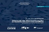 Manual de Normalização · A Associação Brasileira de Normas Técnicas (ABNT) é o órgão responsável pela normalização no campo da informação e documentação, abrangendo
