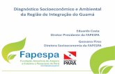 Diagnóstico Socioeconômico e Ambiental da Região de ... · • 5ª menor taxa de Mortalidade Infantil do Pará, com 17%. • 7ª maior taxa de pobreza do Pará, com 42%. • 2ª