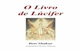 Livro de Lúcifer - Vassouras Urbanas · mundo (Lúcifer é chamado O Portador da Luz) e Certamente cedo venho (a estrela matutina, identificada com Lúcifer, está lá pela manhã