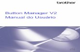 Button Manager V2 Manual do Usuário · 1 Visão geral do produto O Button Manager V2 oferece uma forma fácil de escanear documentos e enviar a imagem escaneada para o destino ou