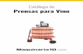 Catálogo de Prensas para Vino en Maquinaria10 · 2019-03-07 · - Sistema de protección anti-salpicaduras de policarbonato transparente. Prensa hidráulica vertical con marco reforza-do,