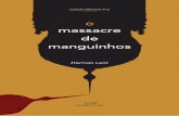 o massacre de manguinhos - ARCA: Home · 2019-11-01 · O projeto nova edição de O Massacre de Manguinhos inaugura a Coleção Memória Viva, criada para tornar acessíveis aos