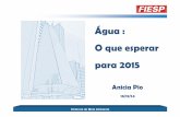 TOMADA DE ÁGUA DO CANTAREIRA EM 09/10 Água : O que … · 2016-06-23 · Diretoria de Meio Ambiente Portaria DAEE 1029, de 21/05/14, suspende ampliações e novas outorgas de captação