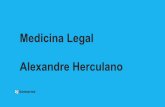 Medicina Legal Alexandre Herculano - Amazon S3 · I. Segundo Hélio Gomes, medicina legal é o conjunto de conhecimentos médicos e paramédicos destinados a servir ao Direito, cooperando