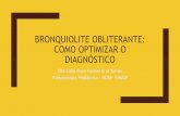 Bronquiolite obliterante: como optimizar o diagnósticobkpsbpt.org.br/arquivos/pdf/cnped2019_d26_lidiatorres.pdf · Bronquiolite obliterante: definição É uma doença obstrutiva