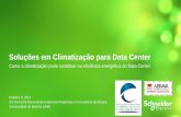 Soluções em Climatização para Data Centerabrava.com.br/.../3/d86170a2e116d6cccf88b2335e69c4b9.pdf · 2017-11-21 · 25 XIV Encontro Nacional de Empresas Projetistas e Consultores