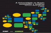 A Universidade no Brasil: concepções e modelosflacso.redelivre.org.br/files/2012/07/341.pdfpaises, com abordagens teóricas, disciplinares, transdisciplinares e enriquecida pela