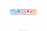 OFERTA PARCERIA · OFERTA PARCERIA Condições (em vigor em Maio de 2013, sujeitas a alteração): • Ofertas válidas para novos clientes ZON que adiram a pacotes IRIS através