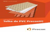 | Manual Técnico Telha de PVC PreconVCprecon.com.br/portal/wp-content/uploads/2017/08/telhas...palavra em sistemas de cobertura Elaboradas com compósito à base de resina de alta
