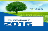 RELATÓRIO ANUAL DE ATIVIDADES 2016 - GVBgvb.pt/pdfs/GVB_RAA_2016_Compressed.pdf · 2018-09-21 · GVB, Gestão e Valorização de Baterias, Lda. RELATÓRIO ANUAL 2016DE ATIVIDADES